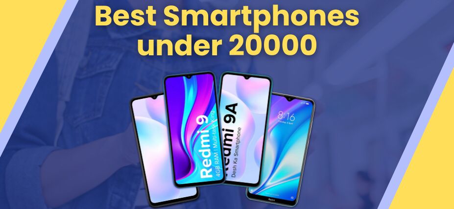 Best Smartphones under 20000