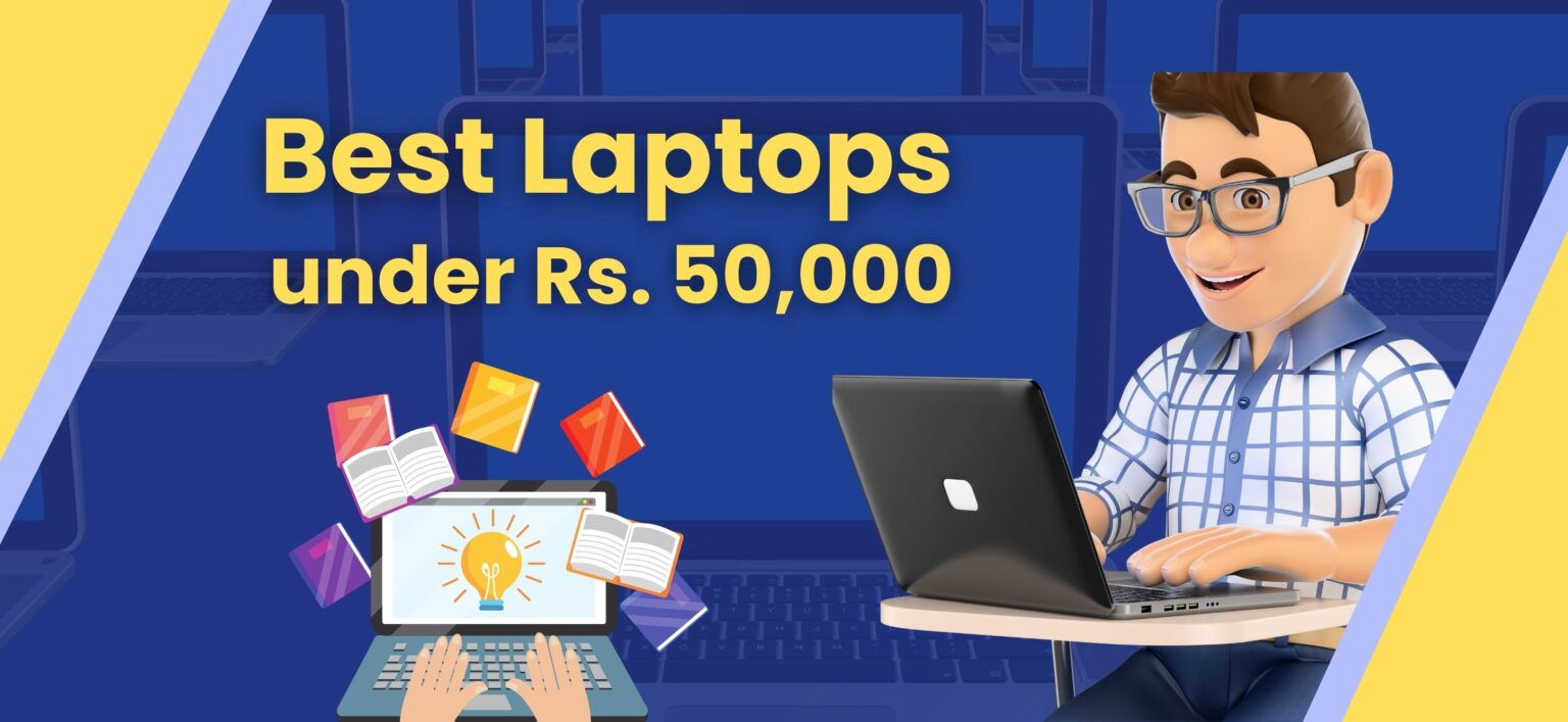 Laptops under 50000 | Best Laptops under Rs.50,000